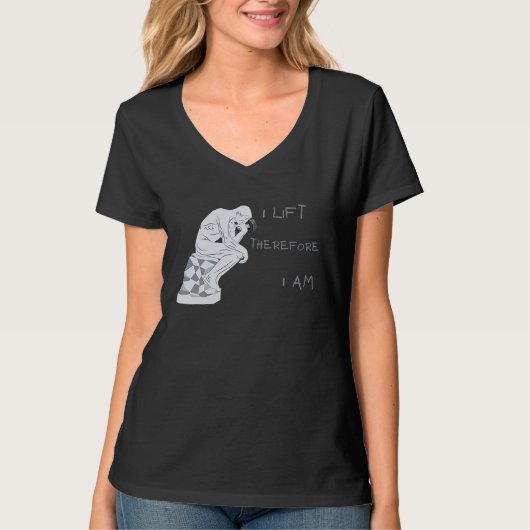 I Lift Therefore I am Greek Philosophy Gym Workout T-shirt (Voorkant)