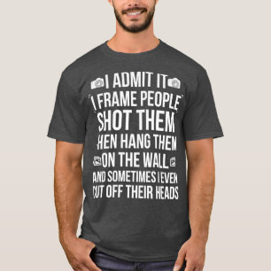 I Lijst Mensen Funny Photografen Gift T-shirt