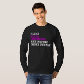 I Like Akita Shepherds  And Maybe Three People  Ak T-shirt (Voorkant volledig)