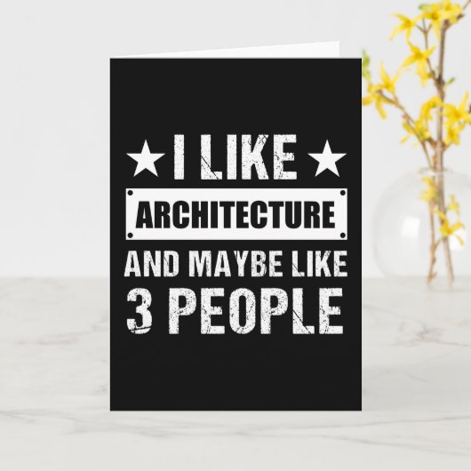 I like Architecture and maybe like 3 People Funny Kaart (Gele Bloem)