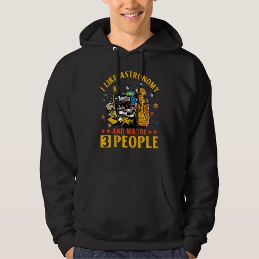 I like Astronomy and maybe 3 People Astronaut Sa Hoodie (Voorkant)