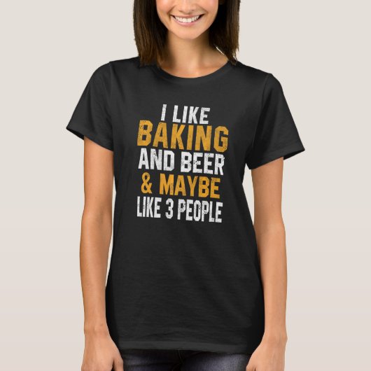 I Like Baking And Beer Baker Bakery Women Cookie T-shirt (Voorkant)