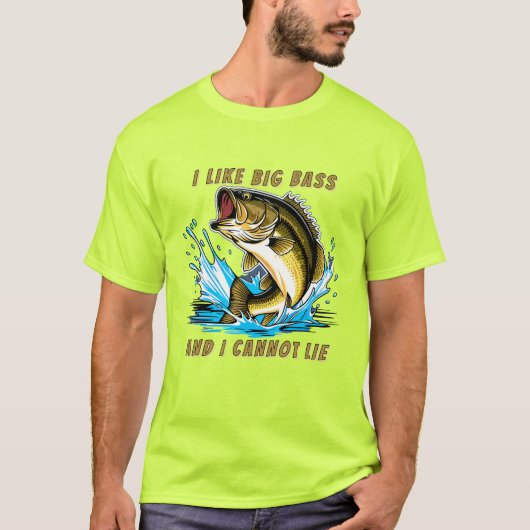 I Like Big Bass And I Cannot Lie Fun Fishing T-shirt (Voorkant)