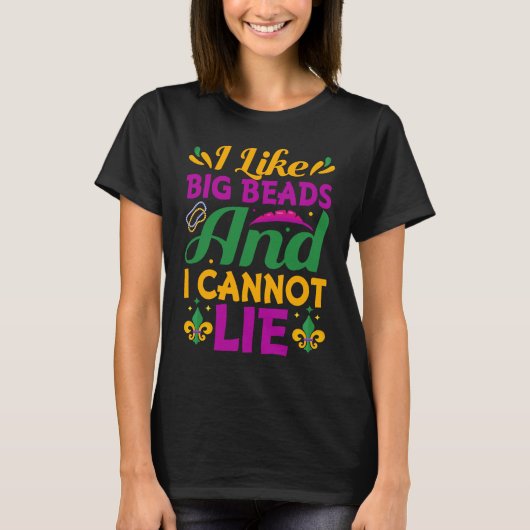 I Like Big Beads and I Cannot Lie  New Orleans Mar T-shirt (Voorkant)