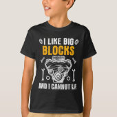I Like Big Blocks And I Cannot Lie  T-shirt (Voorkant)