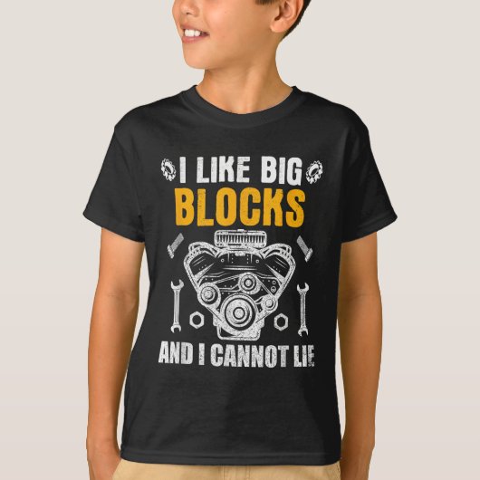 I Like Big Blocks And I Cannot Lie  T-shirt (Voorkant)