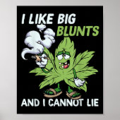 I Like Big Blunts And I Cannot Lie Weed T Lovers Poster (Voorkant)
