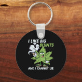 I Like Big Blunts And I Cannot Lie Weed T Lovers Sleutelhanger (Voorkant)