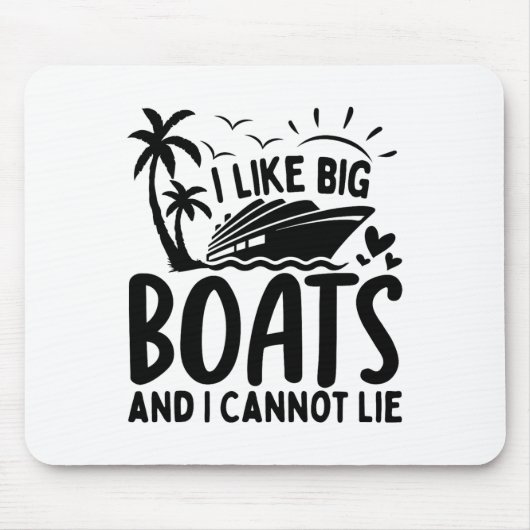 I Like Big Boats And I Cannot Lie Funny Cruise Shi Muismat (Voorkant)