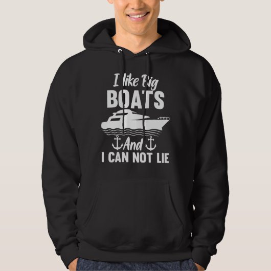 I Like Big Boats & I Cannot Lie Boating Cruising Y Hoodie (Voorkant)