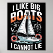 I Like Big Boats I Cannot Lie - Funny Sailing & Poster (Voorkant)