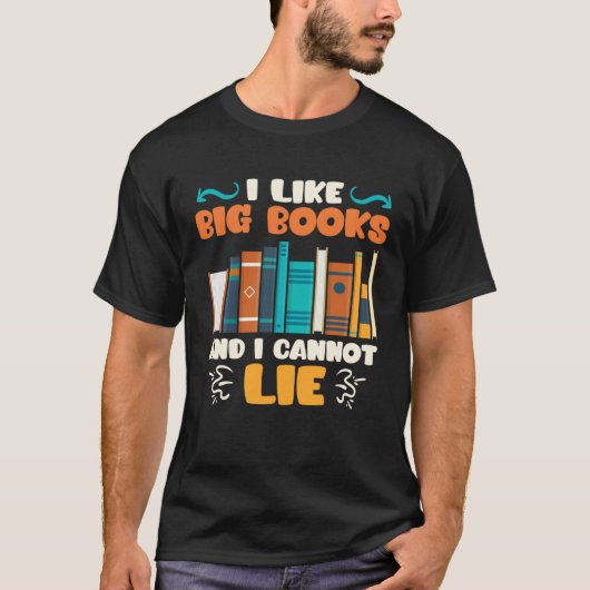 I like big Books and I cannot lie Bookworm Book lo T-shirt (Voorkant)