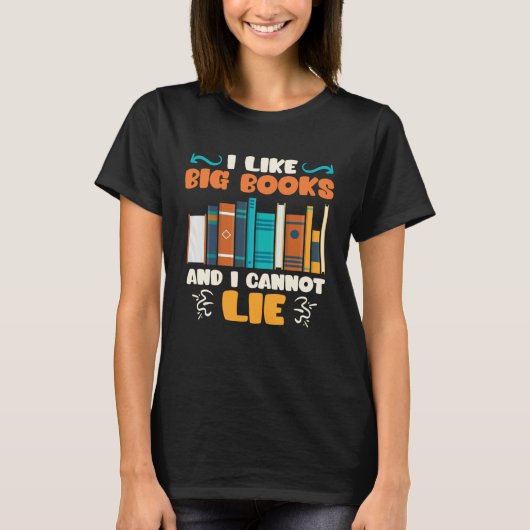 I like big Books and I cannot lie Bookworm Book lo T-shirt (Voorkant)