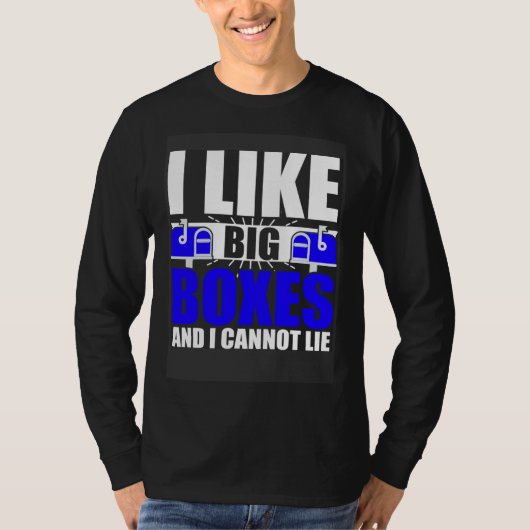 I Like Big Boxes Postal Mailman Worker Postmen T-shirt (Voorkant)