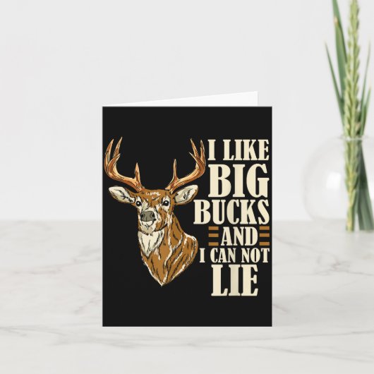I Like Big Bucks And I Cannot Lie Buck Hunting  Kaart (Voorkant)