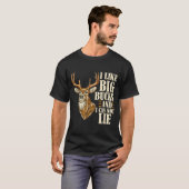 I Like Big Bucks And I Cannot Lie Buck Hunting  T-shirt (Voorkant volledig)