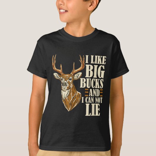 I Like Big Bucks And I Cannot Lie Buck Hunting  T-shirt (Voorkant)