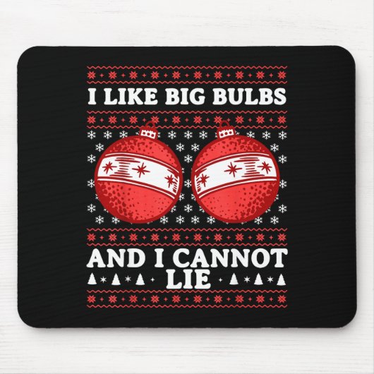 I Like Big Bulbs And I Cannot Lie Funny Christmas  Muismat (Voorkant)