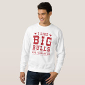 I Like Big Bulls And I Cannot Lie Trui (Voorkant volledig)