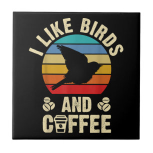 I like Birds & Coffee Funny vintage Birds theme lo Tegeltje