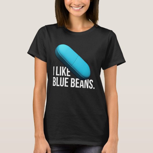 I like blue beans pills meds t-shirt (Voorkant)