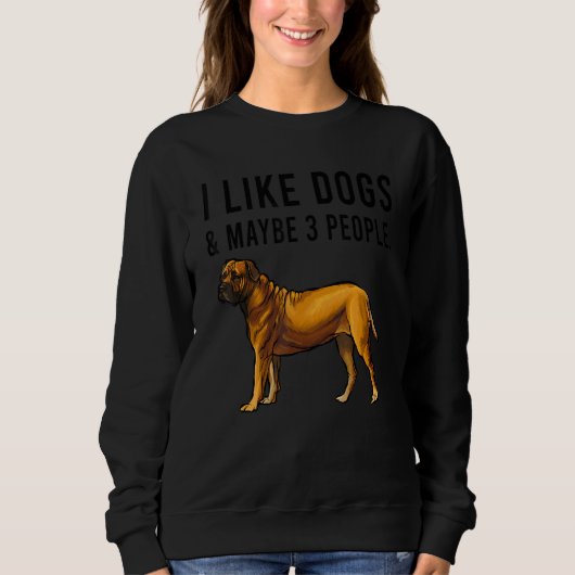 I Like Boerboel Dogs And Maybe 3 People Trui (Voorkant)
