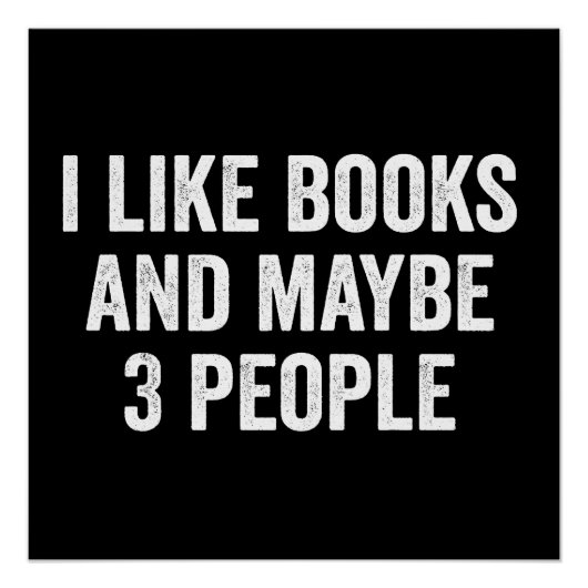 I Like Books And Maybe 3 People Perfect Poster (Voorkant)