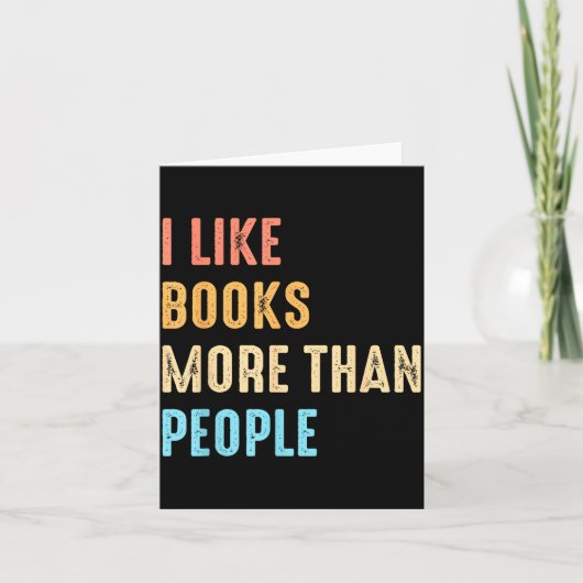 I Like Books More Than People Funny Book Lovers Bo Kaart (Voorkant)