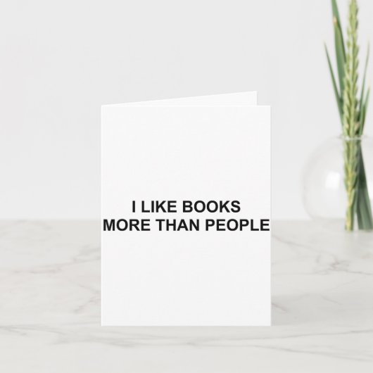 I Like Books More Than People Funny Book Lovers Bo Kaart (Voorkant)