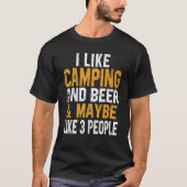 I Like Camping And Beer Trip RV Vacation Hiker Cam T-shirt (Voorkant)