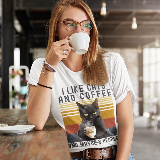 I Like Cats and Coffee And maybe 3 People Cat Love T-shirt