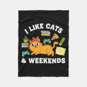 I Like Cats And Weekends Lover Funny Cozy Gamer Qu Fleece Deken (Voorkant)