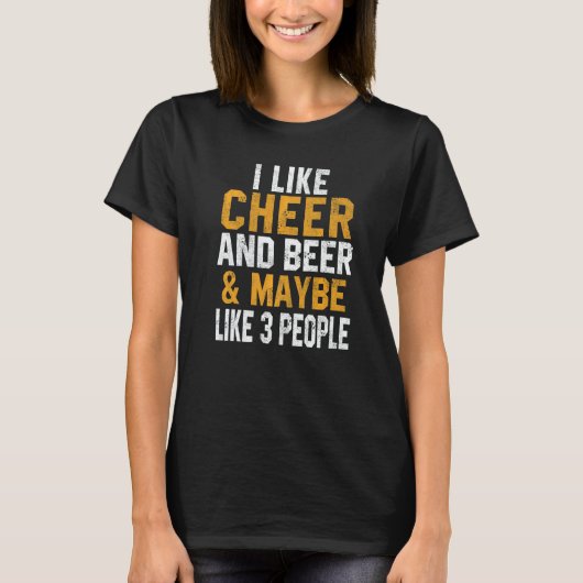I Like Cheer And Beer Cheerleading Squad Cheering  T-shirt (Voorkant)