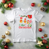 I like Christmas T-shirt