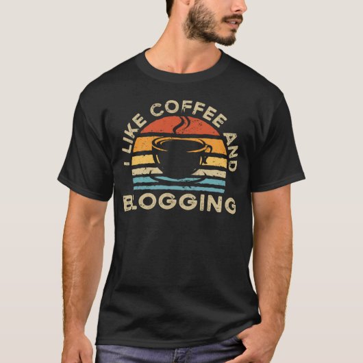 I Like Coffee And Blogging T-shirt (Voorkant)