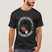 I Like Coffee And Books And Maybe 3 People Reading T-shirt (Voorkant)