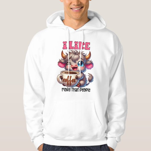 I Like Coffee More Than People  Hoodie (Voorkant)