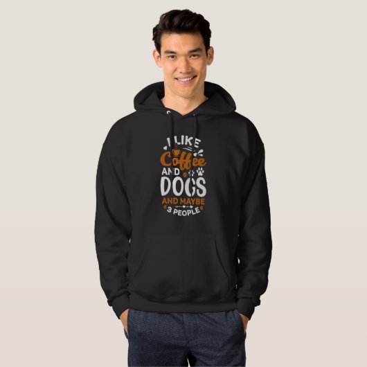I Like Coffee My Dog and Maybe 3 People Coffee Dog Hoodie (Voorkant volledig)