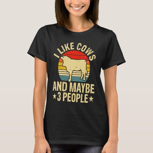 I Like Cows And Maybe 3 People T-shirt (Voorkant)