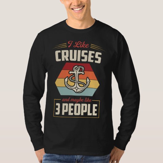 I Like Cruises And Maybe Like 3 People Nautical St T-shirt (Voorkant)
