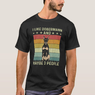 I Like Dobermann And Maybe 3 People Retro 60s 70s  T-shirt
