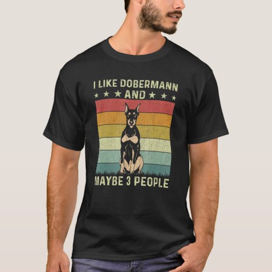 I Like Dobermann And Maybe 3 People Retro 60s 70s T-shirt (Voorkant)