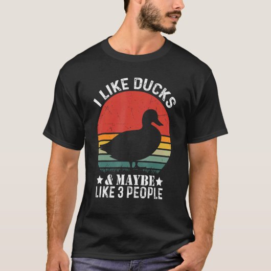 I Like Ducks And Maybe Like 3 People Vintege Duck T-shirt (Voorkant)