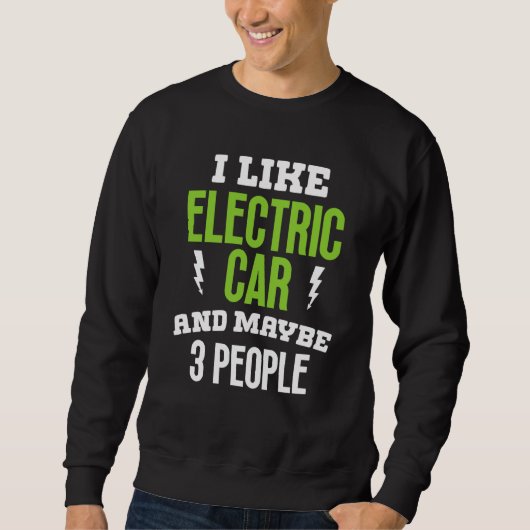 I like elctric car present electric vehicle owner trui (Voorkant)