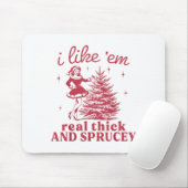 I Like em Real Thick And Sprucey Retro Christmas T Muismat (Met muis)