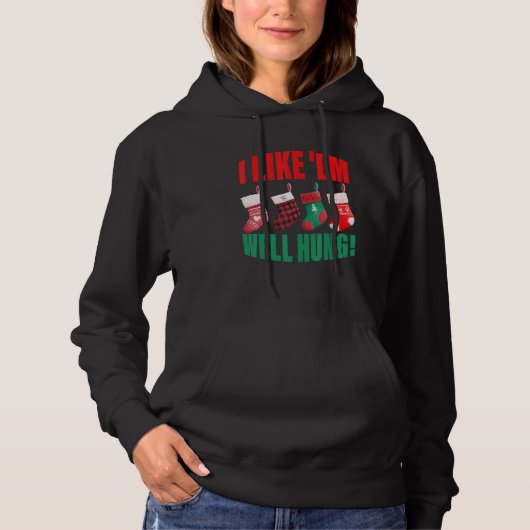I Like 'Em Well Hung  Christmas Hoodie (Voorkant)