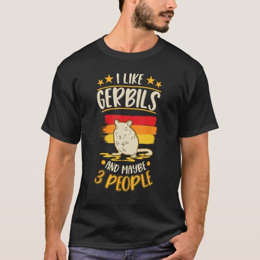I Like Gerbils And Maybe 3 People T-shirt (Voorkant)