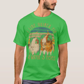 I Like Guinea Pig And Maybe 3 People Vintage Arts  T-shirt