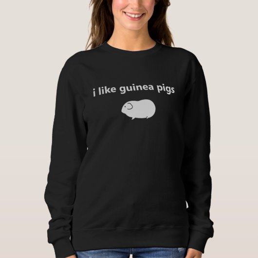 I Like Guinea Pigs Pet Animal Guinea Pig Trui (Voorkant)