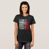 I Like Guns Whiskey Funny USA Flag 4th Of July Ret T-shirt (Voorkant volledig)